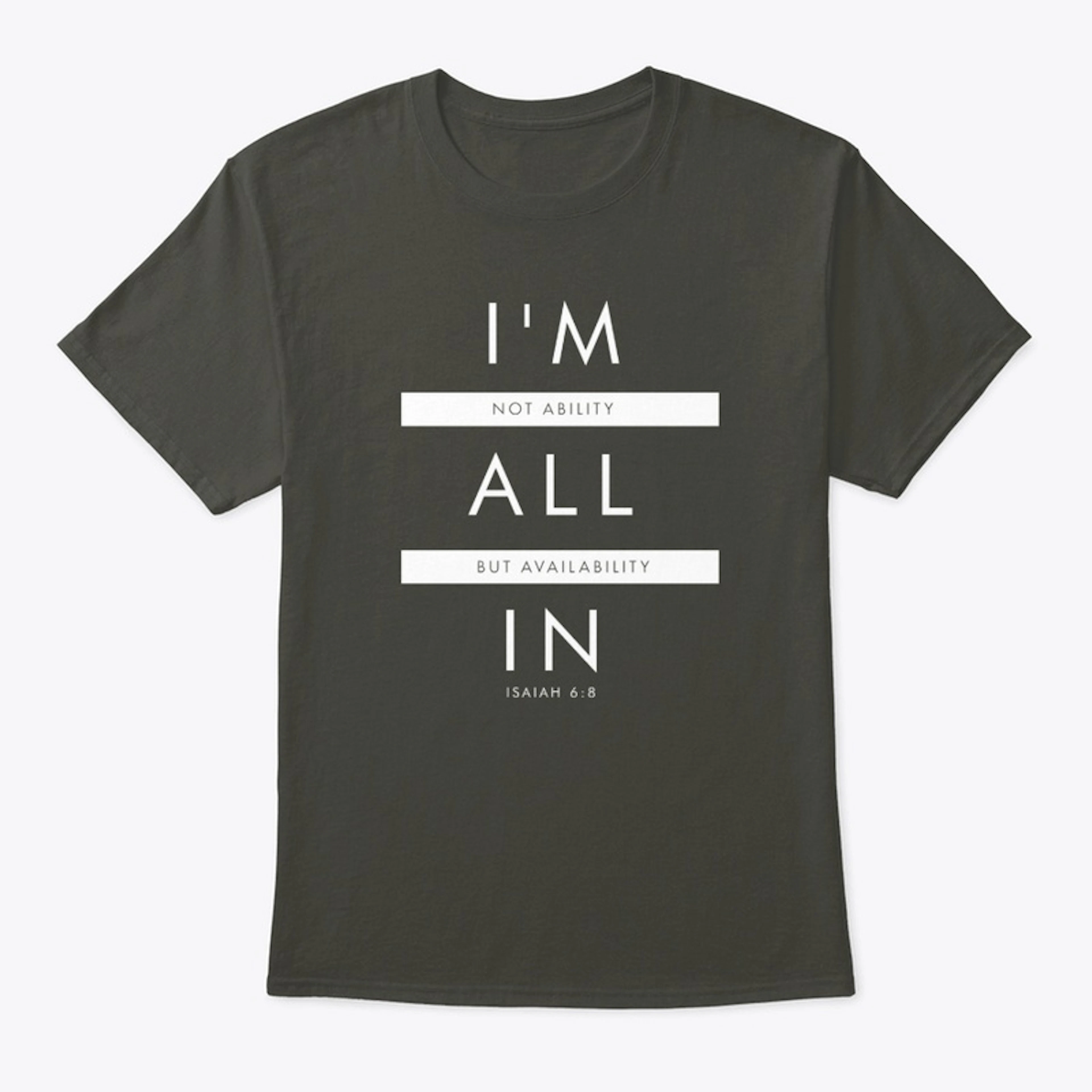 I'm All In (gray) Isaiah 6:8
